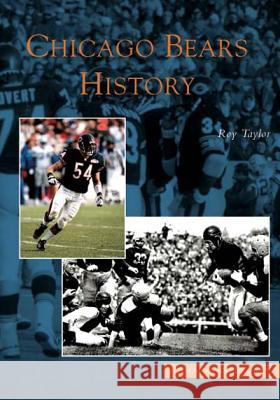 Chicago Bears History Roy Taylor 9780738533193 Arcadia Publishing (SC)