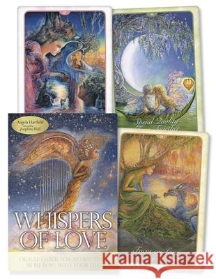 Whispers of Love Oracle: Oracle Cards for Attracting More Love Into Your Life Angela Hartfield Josephine Wall 9780738743097