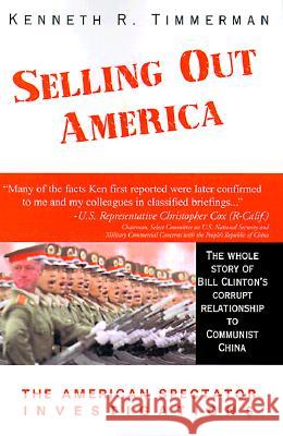 Selling Out America: The American Spectator Investigations Timmerman, Kenneth R. 9780738828596