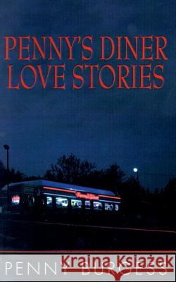 Penny's Diner Love Stories Penny Burgess 9780738838564