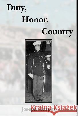 Duty, Honor, Country Joseph Murphy Robert Connolly 9780738865409