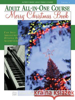 Alfred's Basic Adult All-In-One Course Christmas Dennis Alexander 9780739009802 Alfred Publishing Company