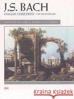 Italienisches Concert Bwv971 Johann Sebastian Bach, Willard A Palmer 9780739017319 Alfred Publishing Co Inc.,U.S.