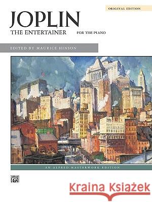 The Entertainer: Sheet Scott Joplin Maurice Hinson 9780739018590 Alfred Publishing Company