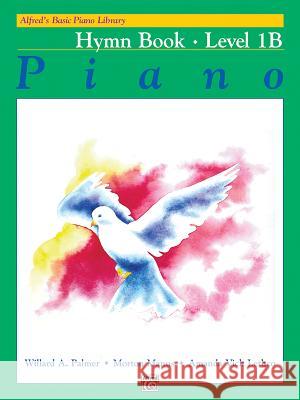 Alfred's Basic Piano Course Hymn Book Willard Palmer Morton Manus Amanda Lethco 9780739022313