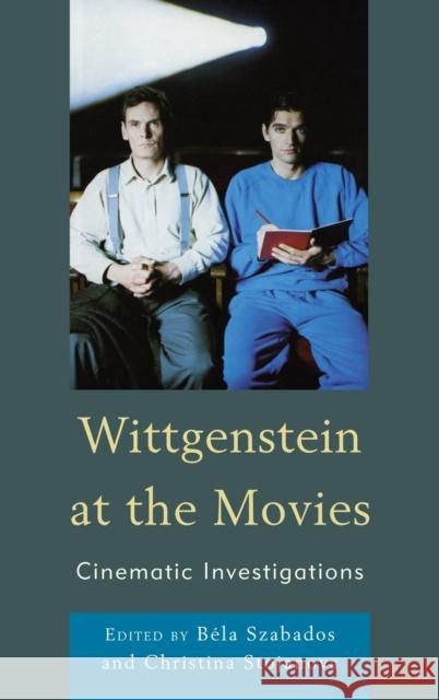 Wittgenstein at the Movies: Cinematic Investigations Szabados, Béla 9780739148853