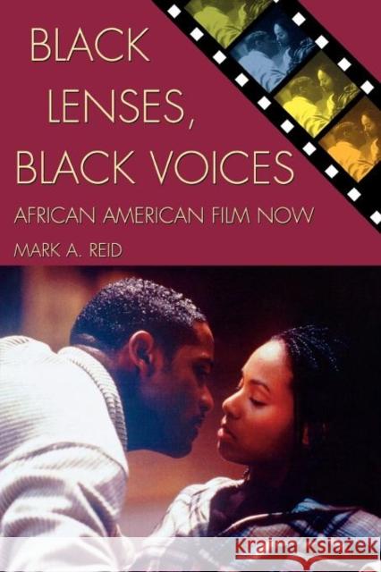 Black Lenses, Black Voices: African American Film Now Reid, Mark a. 9780742526426 Rowman & Littlefield Publishers
