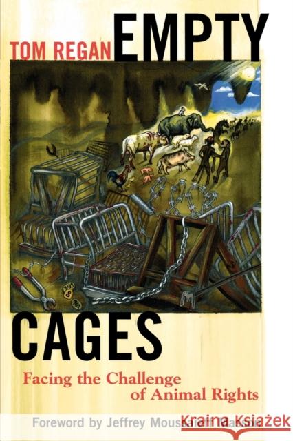 Empty Cages: Facing the Challenge of Animal Rights Regan, Tom 9780742549937 Rowman & Littlefield Publishers