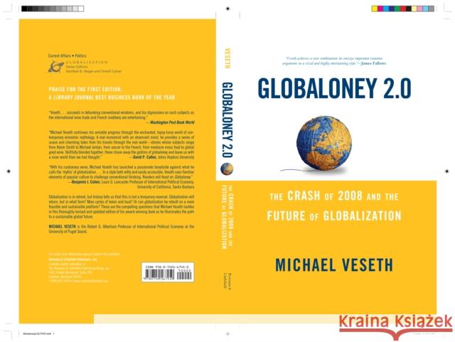 Globaloney 2.0: The Crash of 2008 and the Future of Globalization Veseth, Michael 9780742567450 Rowman & Littlefield Publishers, Inc.