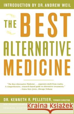 The Best Alternative Medicine Kenneth R. Pelletier Andrew Weil 9780743200271 Fireside Books