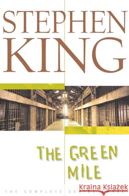 The Green Mile: The Complete Serial Novel Stephen King 9780743210898 Scribner Book Company