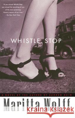Whistle Stop Maritta Wolff 9780743254861 Scribner Book Company