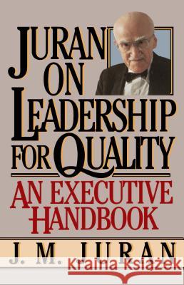 Juran on Leadership for Quality Juran, J. M. 9780743255776