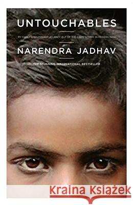 Untouchables: My Family's Triumphant Journey Out of the Caste System in Modern India Narendra Jadhav 9780743270793 Simon & Schuster