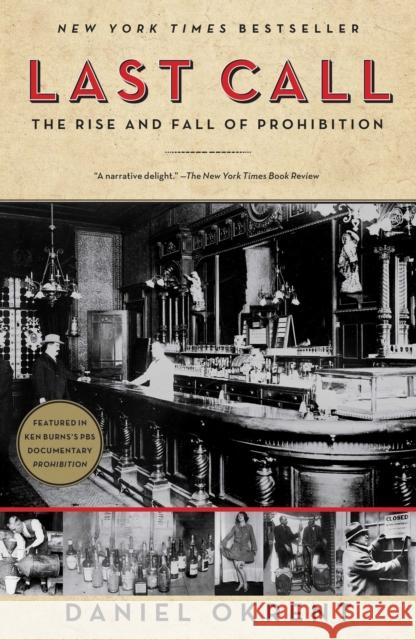 Last Call: The Rise and Fall of Prohibition Daniel Okrent 9780743277044 Scribner Book Company