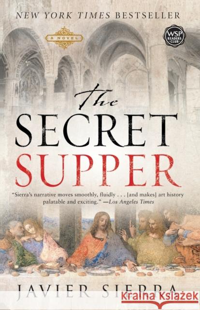 The Secret Supper Javier Sierra Alberto Manguel 9780743287654 Washington Square Press