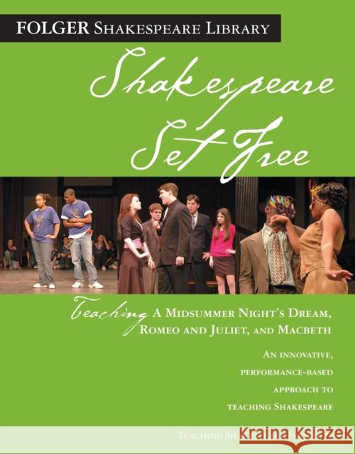 Teaching a Midsummer Night's Dream, Romeo & Juliet, and Macbeth: Shakespeare Set Free O'Brien, Peggy 9780743288507 Washington Square Press