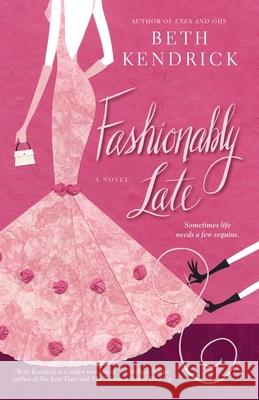 Fashionably Late Beth Kendrick 9780743499590