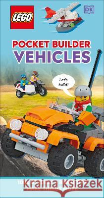 Lego Pocket Builder Vehicles: Make Things Move Tori Kosara 9780744076530 DK Publishing (Dorling Kindersley)