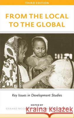 From the Local to the Global, Third Edition: Key Issues in Development Studies Gerard McCann 9780745334738