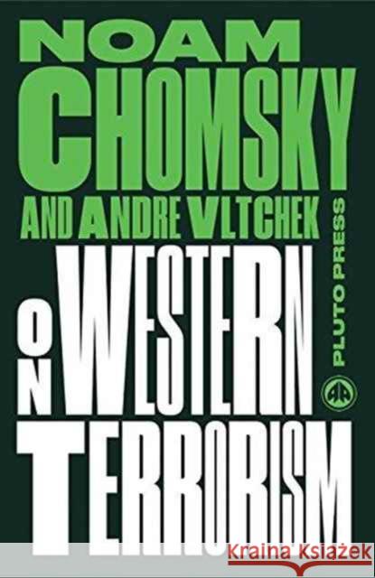 On Western Terrorism: From Hiroshima to Drone Warfare Andre Vltchek 9780745399317