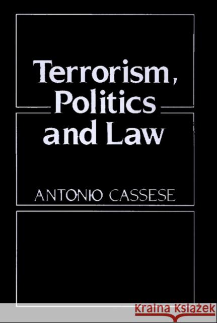 Terrorism, Politics and Law: The Achille Lauro Affair Cassese, Antonio 9780745606187 Polity Press
