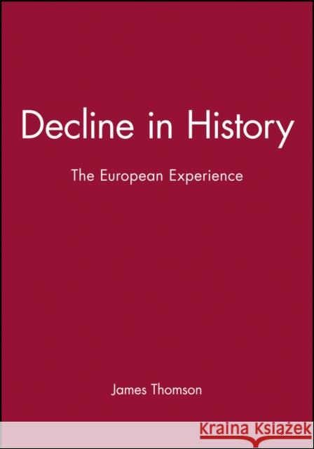 Decline in History Thomson, James 9780745614250