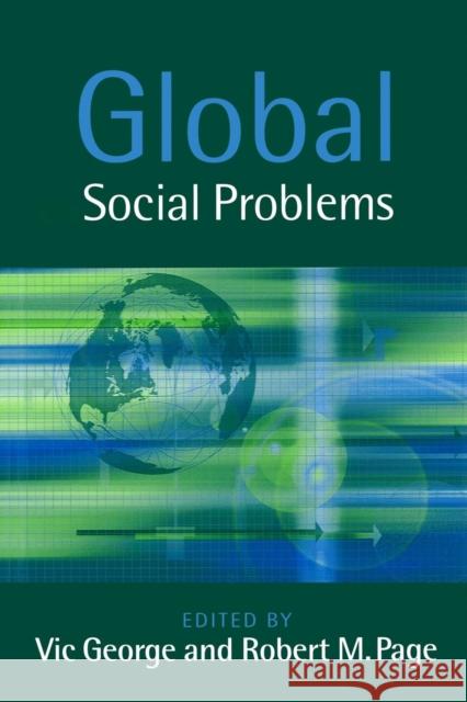 Global Social Problems Robert Page Robert M. Page Victor George 9780745629520 Polity Press