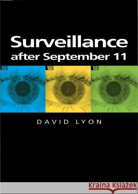 Surveillance After September 11 David Lyon 9780745631813