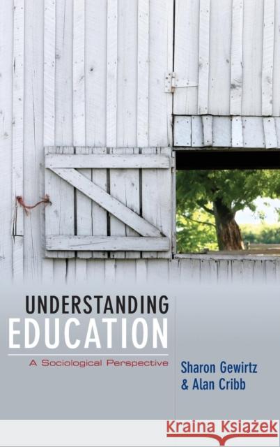 Understanding Education: A Sociological Perspective Cribb, Alan 9780745633442