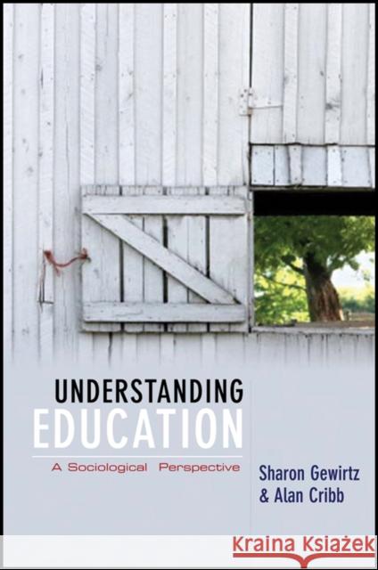 Understanding Education: A Sociological Perspective Cribb, Alan 9780745633459