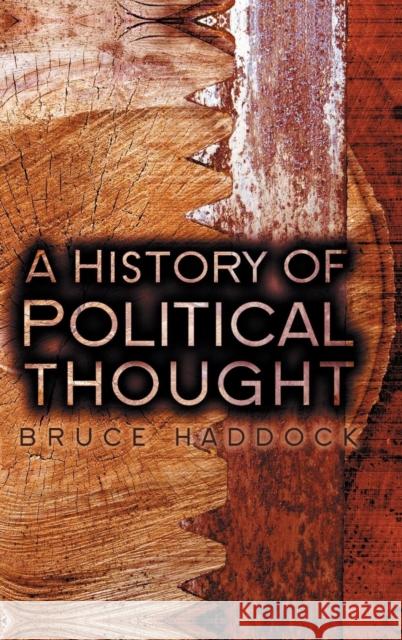 A History of Political Thought: From Antiquity to the Present Haddock, Bruce 9780745640846 Polity Press