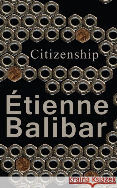 Citizenship Etienne Balibar 9780745682419