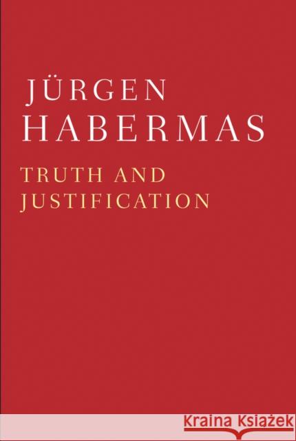 Truth and Justification Habermas Jurgen 9780745691886