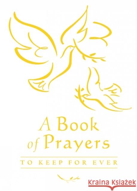 A Book of Prayers to Keep for Ever Sophie Piper 9780745947556