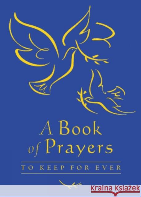 A Book of Prayers to Keep for Ever Sophie Piper 9780745948270