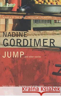 Jump and Other Stories Nadine Gordimer 9780747511892 Bloomsbury Publishing PLC
