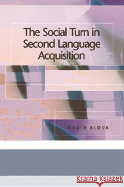 The Social Turn in Second Language Acquisition D Block 9780748615520 0