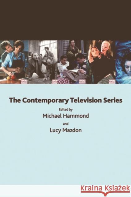 The Contemporary Television Series Hong Xiao Cora Kaplan Michael Hammond 9780748619009