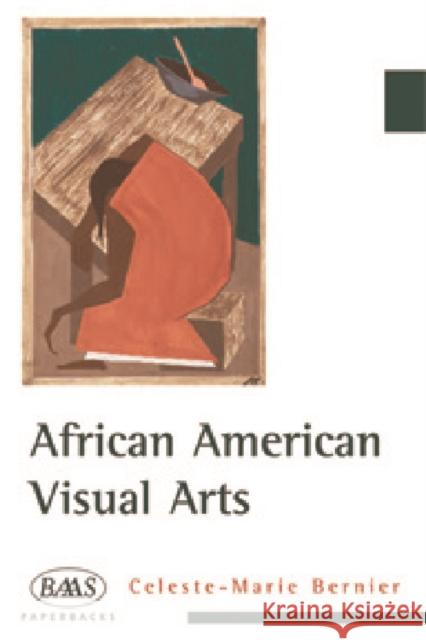 African American Visual Arts : From Slavery to the Present C Bernier 9780748623563 EDINBURGH UNIVERSITY PRESS