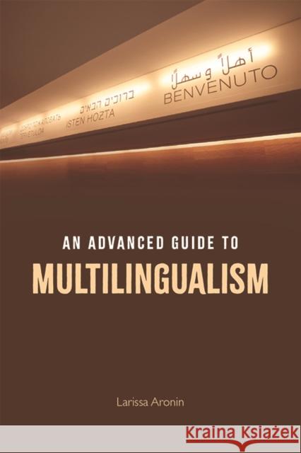 An Advanced Guide to Multilingualism Aronin, Larissa 9780748635641 Edinburgh University Press