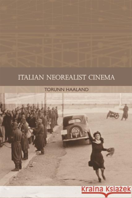 Italian Neorealist Cinema Torunn Haaland 9780748636112