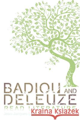 Badiou and Deleuze Read Literature Jean-Jacques Lecercle 9780748649051