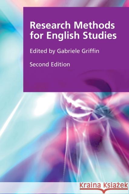 Research Methods for English Studies Gabriele Griffin 9780748683437 Edinburgh University Press