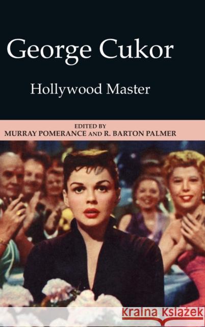 George Cukor: Hollywood Master Pomerance, Murray 9780748693566