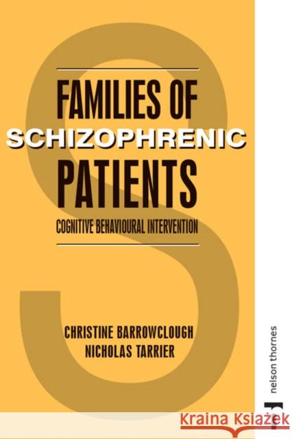 Families of Schizophrenic Patients C Barrowclough 9780748735020 0