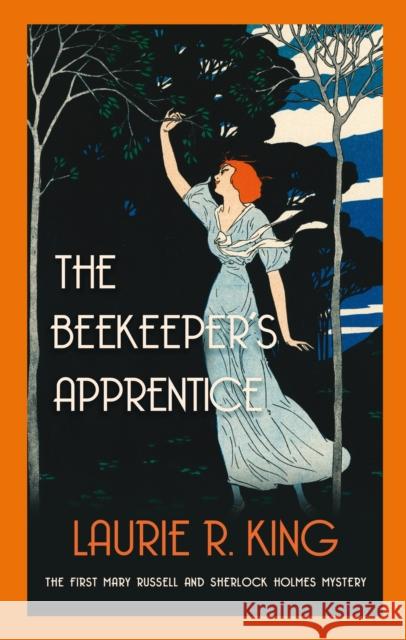 The Beekeeper's Apprentice: Introducing Mary Russell and Sherlock Holmes Laurie R King 9780749008529