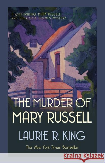 The Murder of Mary Russell: A thrilling mystery for Mary Russell and Sherlock Holmes Laurie R. (Author) King 9780749020743