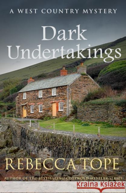 Dark Undertakings: The riveting countryside mystery Rebecca (Author) Tope 9780749025618
