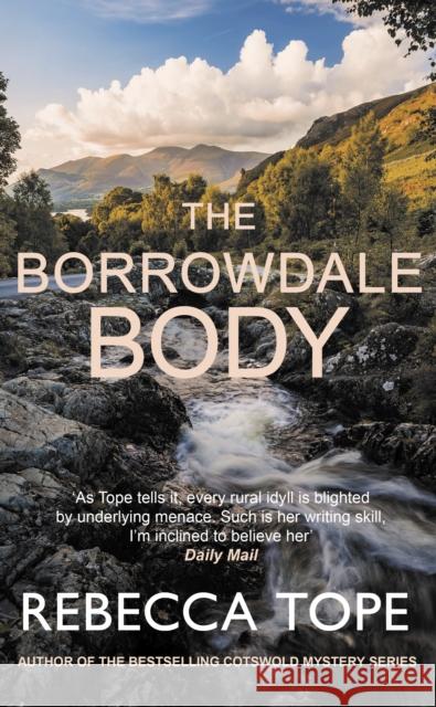 The Borrowdale Body: The enthralling English cosy crime series Rebecca (Author) Tope 9780749031619